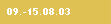 09.-15.08.03