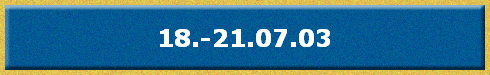 18.-21.07.03