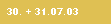 30. + 31.07.03