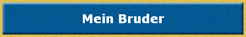 Mein Bruder