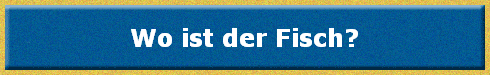 Wo ist der Fisch?
